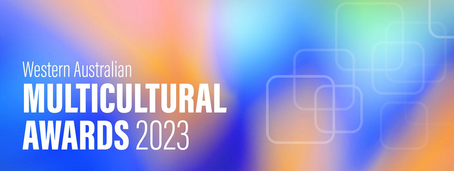 Nominate now for the WA Multicultural Awards 2023
